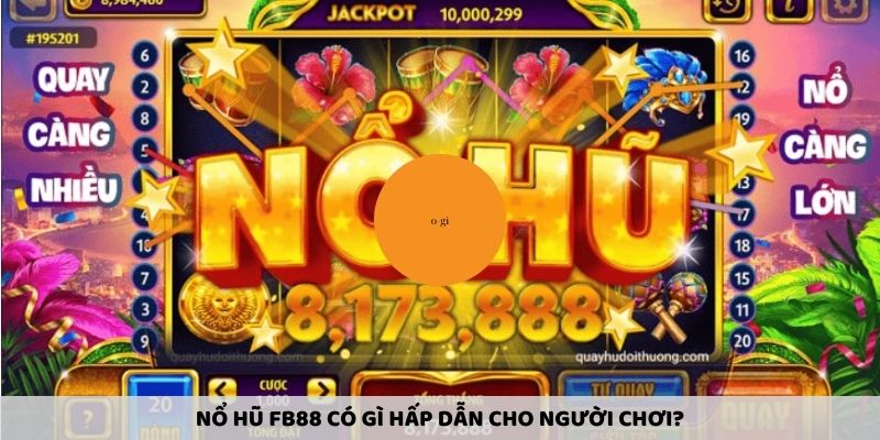 quay hũ fb88 ưu điểm